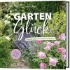 GartenGlück Clubausgabe (Buch Gebunden)