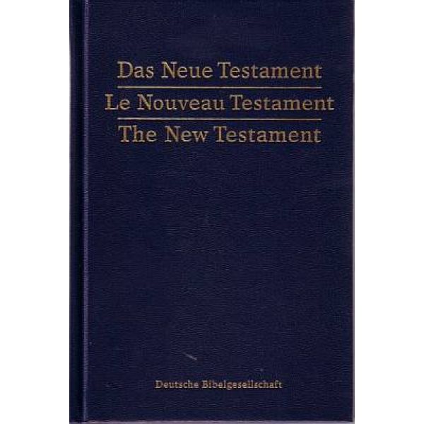 Produktbild des Artikels Das Neue Testament - Deutsch, Englisch & Französisch (Bibel - Gebunden)