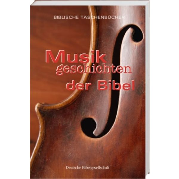 Produktbild des Artikels Musikgeschichten der Bibel (Buch - Taschenbuch)