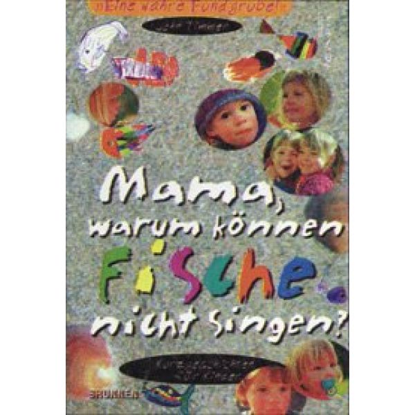 Produktbild - Mama warum können Fische nicht singen?