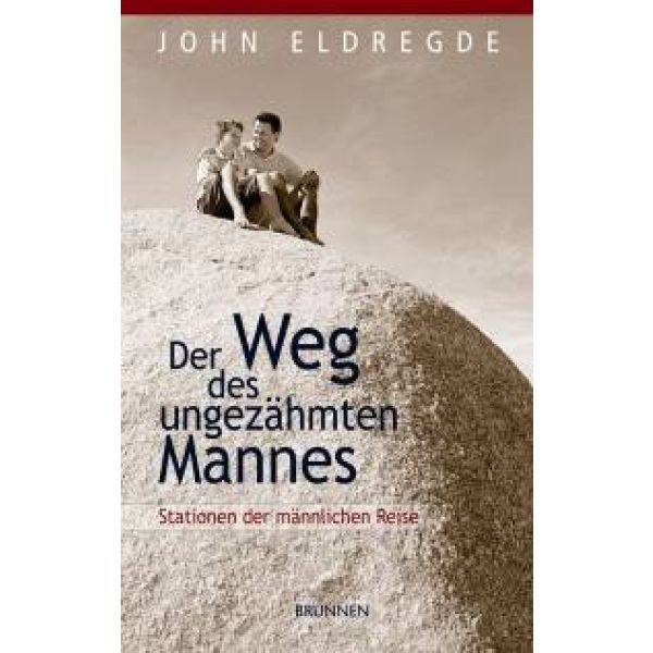 Der Weg des ungezähmten Mannes