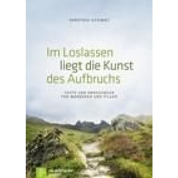 Produktbild - Im Loslassen liegt die Kunst des Aufbruchs