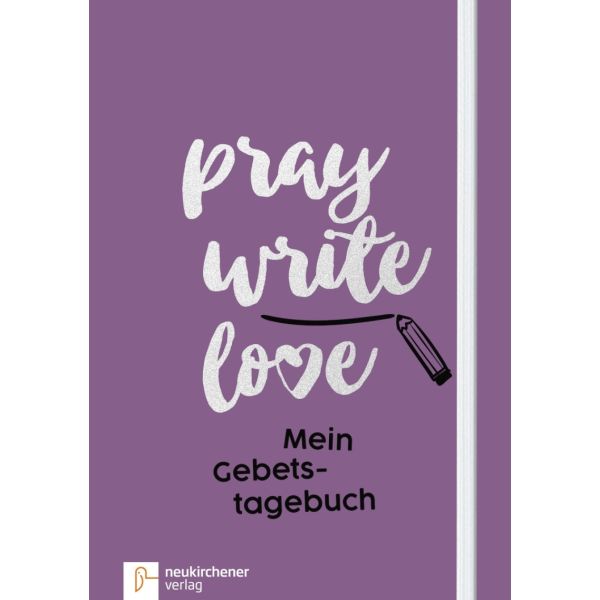 Pray Write Love - Mein Gebetstagebuch
