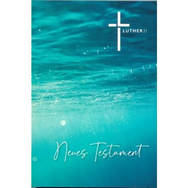 Luther21 - Neues Testament "Frisches Wasser"
