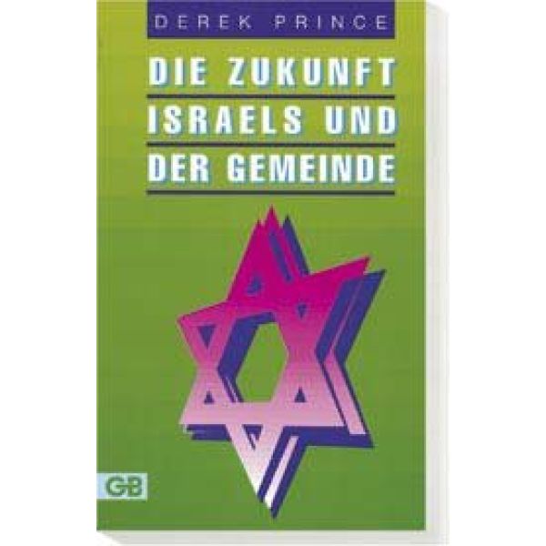 Produktbild - Die Zukunft Israels und der Gemeinde
