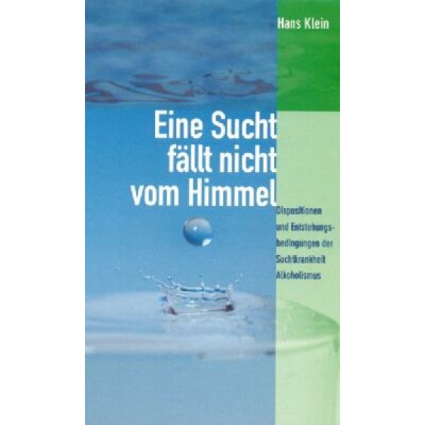 Produktbild - Eine Sucht fällt nicht vom Himmel