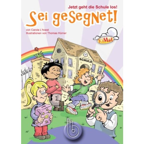 Jetzt geht die Schule los! - Sei gesegnet