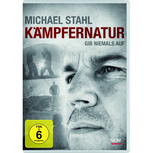 Michael Stahl: Kämpfernatur