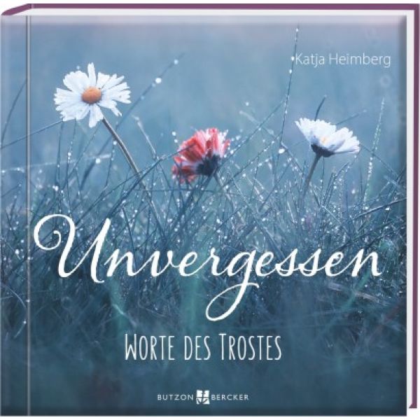 Produktbild des Artikels Unvergessen - Worte des Trostes (Buch - Gebunden)