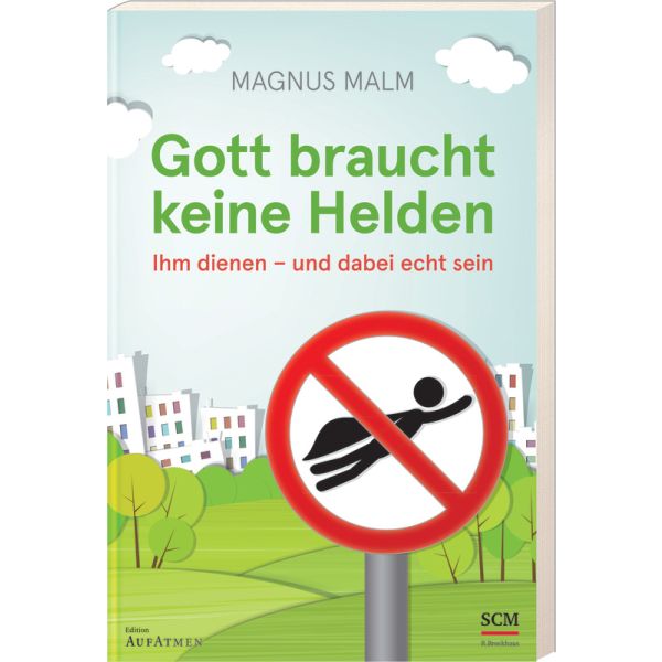 Gott braucht keine Helden