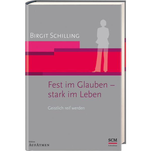 Fest im Glauben - stark im Leben