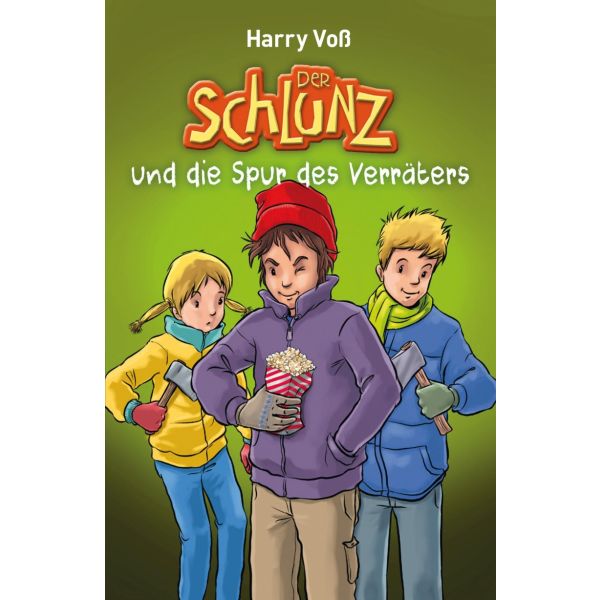 Der Schlunz und die Spur des Verräters