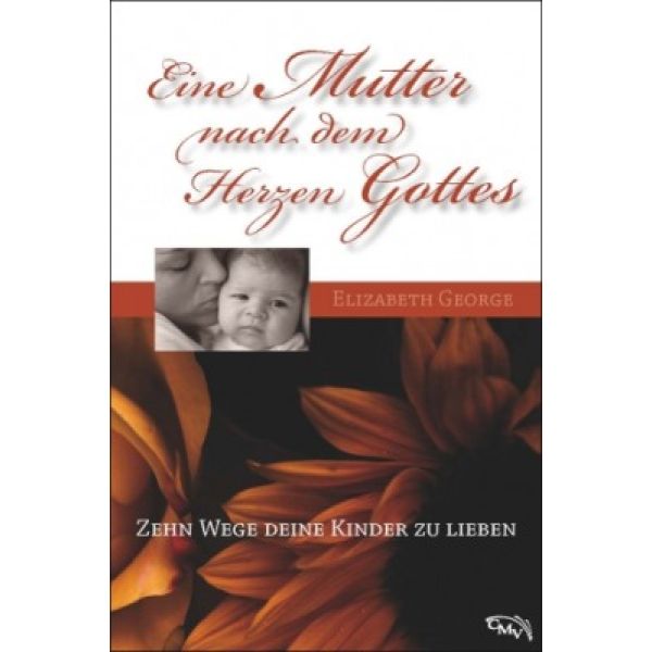 Produktbild - Eine Mutter nach dem Herzen Gottes