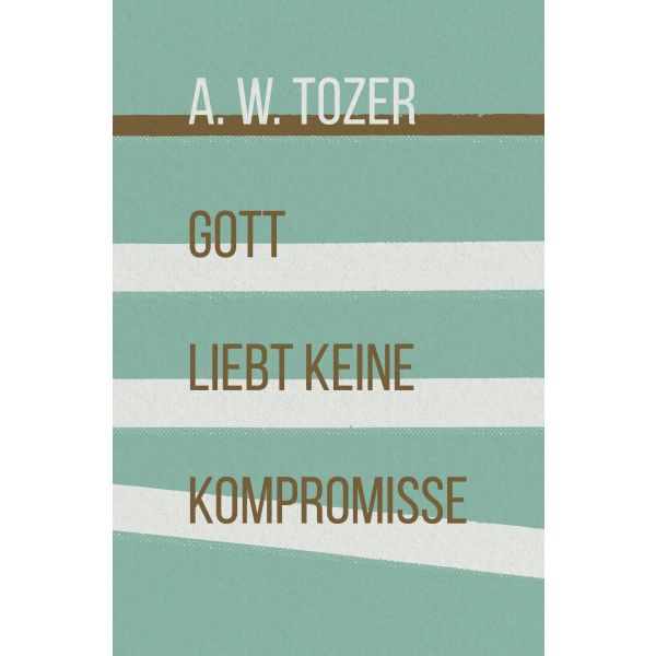 Produktbild - Gott liebt keine Kompromisse
