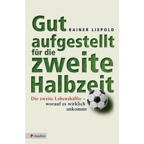 Produktbild des Artikels Gut aufgestellt für die zweite Halbzeit (Buch - Paperback)