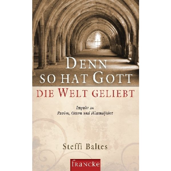 Produktbild des Artikels Denn so hat Gott die Welt geliebt (Buch - Gebunden)