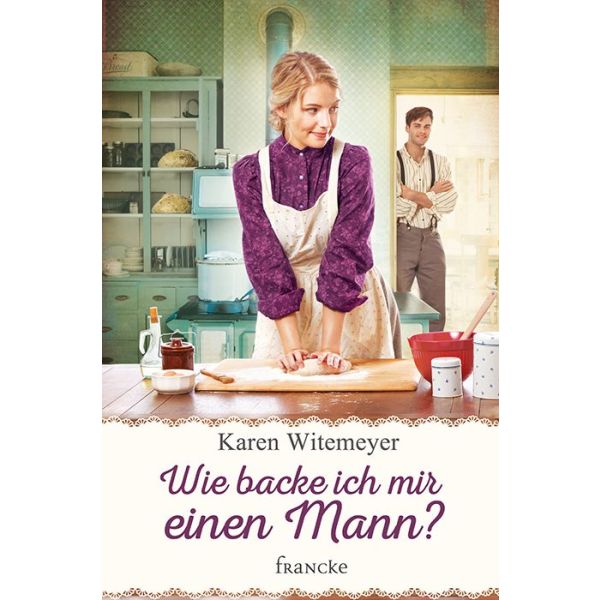 Produktbild - Wie backe ich mir einen Mann?