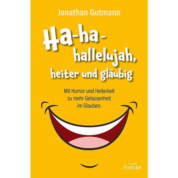 Produktbild des Artikels Ha-ha-hallelujah, heiter und gläubig (Buch - Gebunden)