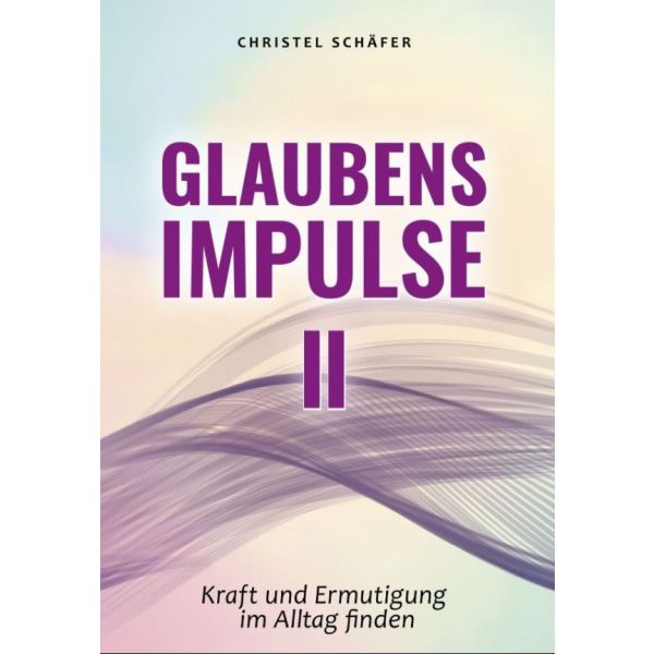 Produktbild des Artikels Glaubensimpulse II (Buch - Paperback)