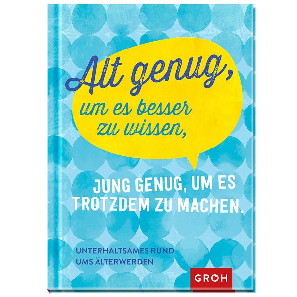 Produktbild des Artikels Alt genug, um es besser zu wissen, (Buch - Gebunden)
