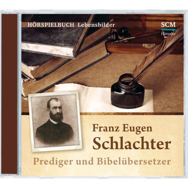 Produktbild - Franz Eugen Schlachter - Prediger und Bibelübersetzer