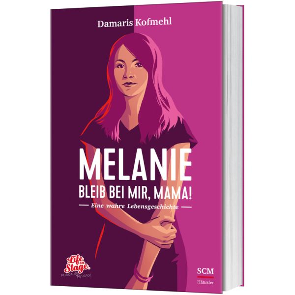 Melanie - Bleib bei mir, Mama!