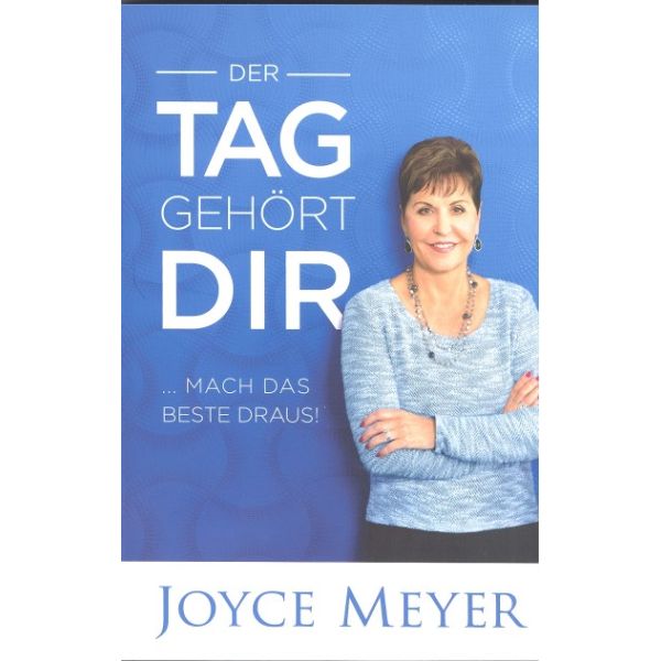 Der Tag gehört dir