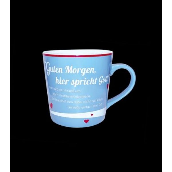 Guten Morgen Hier Spricht Gott Tasse Blau