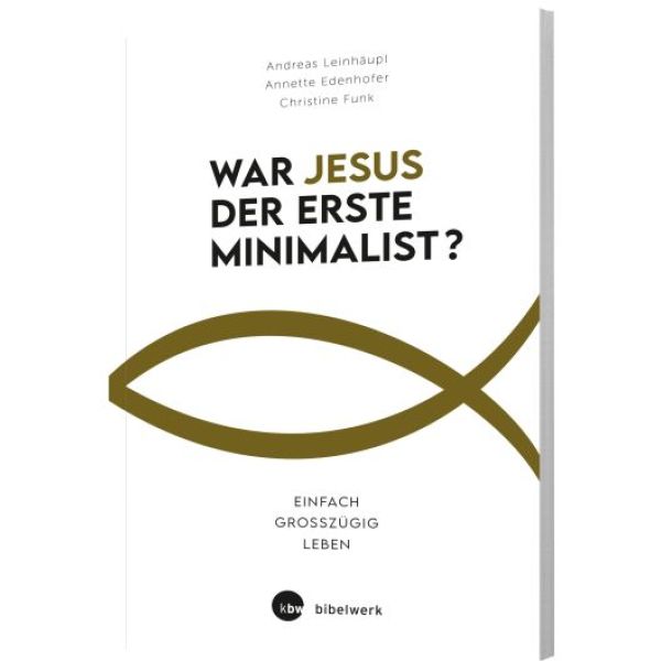 War Jesus der erste Minimalist?