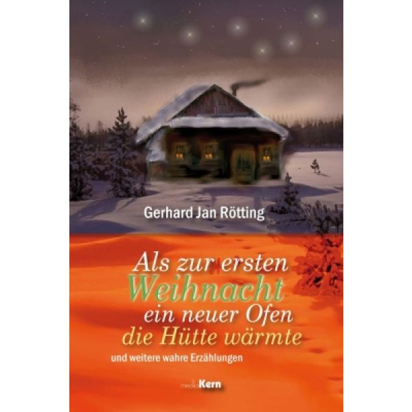 Produktbild des Artikels Als zur ersten Weihnacht ein neuer Ofen die Hütte wärmte (Buch - Gebunden)
