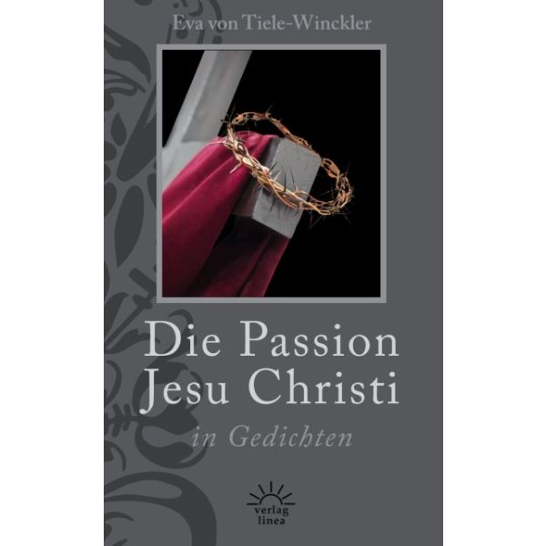 Die Passion Jesu Christi in Gedichten