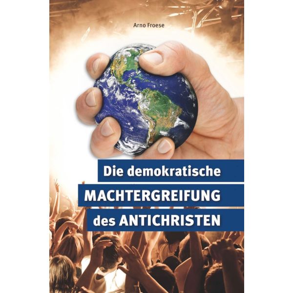 Produktbild des Artikels Die demokratische Machtergreifung des Antichristen (Buch - Gebunden)