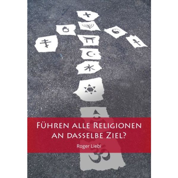 Produktbild des Artikels Führen alle Religionen an dasselbe Ziel? (Buch - Kartoniert)