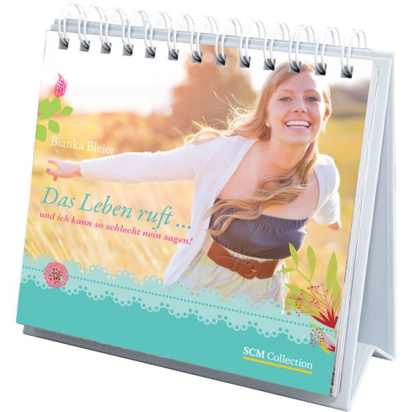Das Leben ruft ...