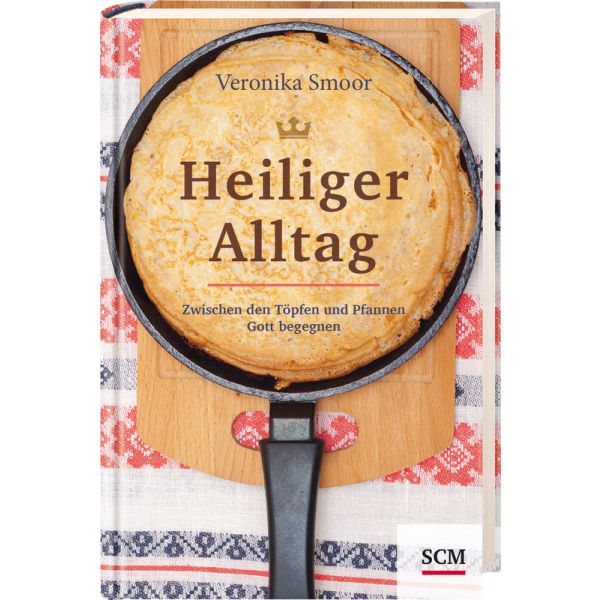 Heiliger Alltag