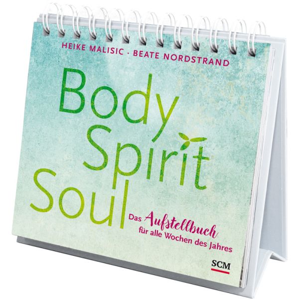 Body, Spirit, Soul - Das Aufstellbuch für alle Wochen des Jahres