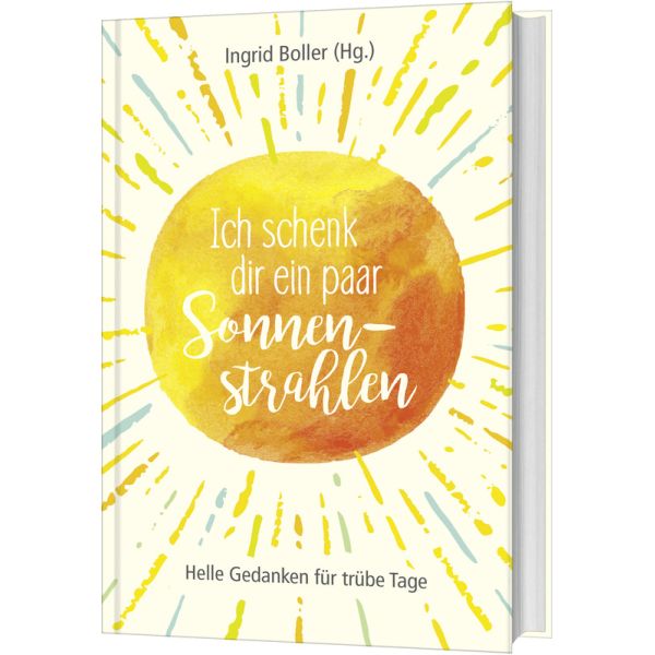 Produktbild des Artikels Ich schenk dir ein paar Sonnenstrahlen (Buch - Gebunden)