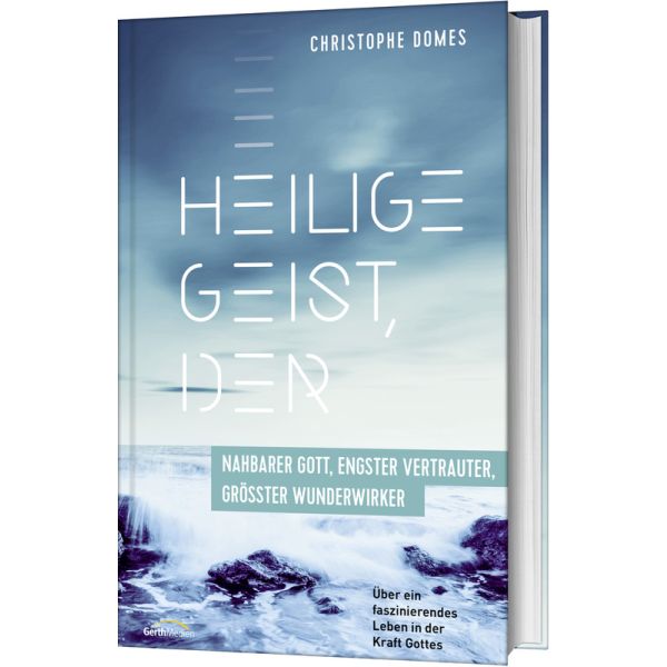 Produktbild des Artikels Heilige Geist, der: nahbarer Gott, engster Vertrauter, grösster Wunderwirker (Buch - Gebunden)