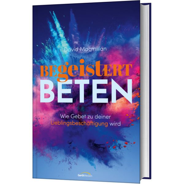 Produktbild des Artikels Begeistert beten (Buch - Gebunden)