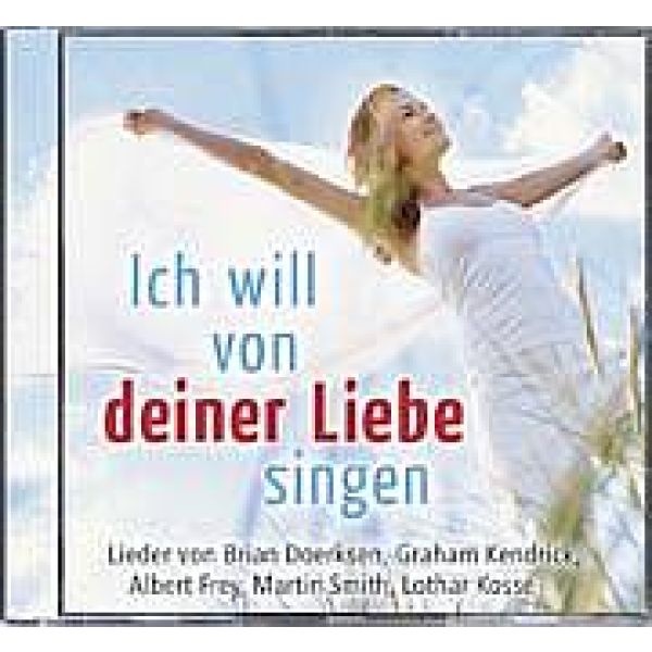 Produktbild des Artikels Ich will von deiner Liebe singen (Audio - CD)