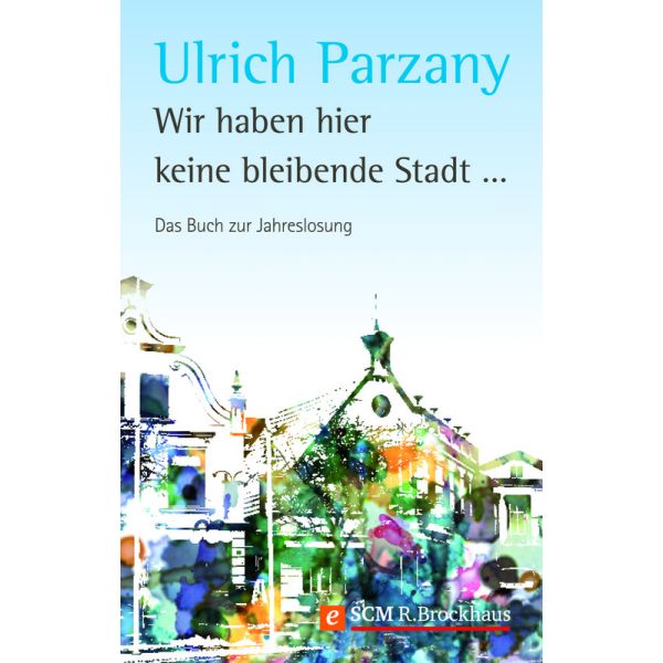 Produktbild - Wir haben hier keine bleibende Stadt