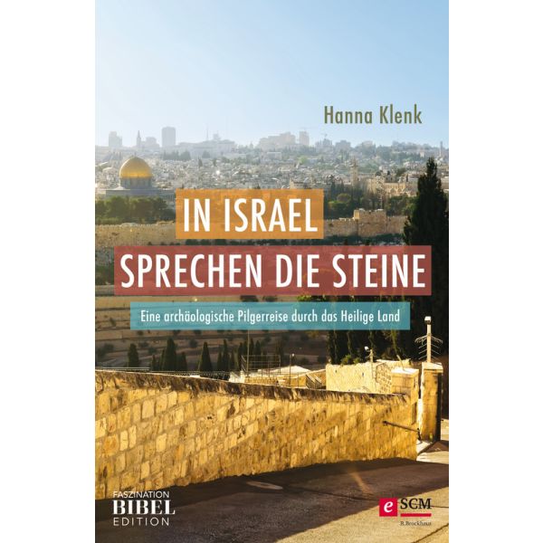 In Israel sprechen die Steine