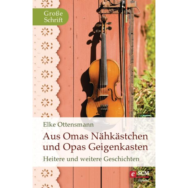 Aus Omas Nähkästchen und Opas Geigenkasten