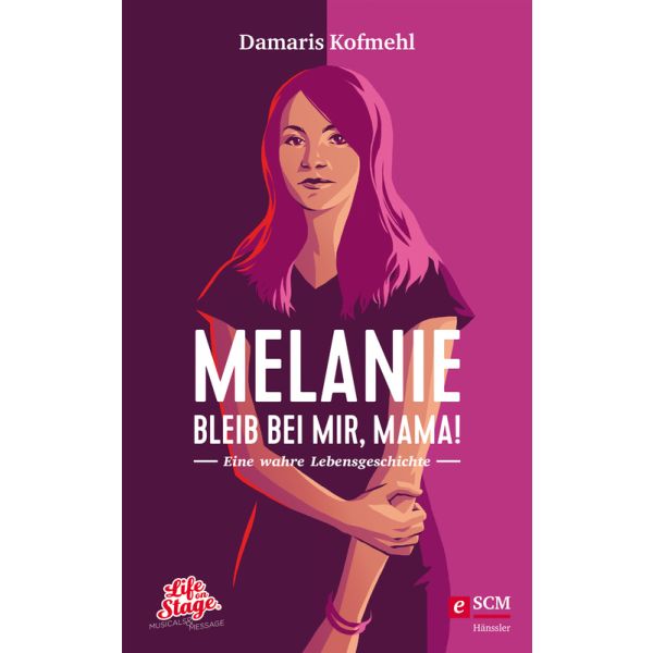 Produktbild - Melanie - Bleib bei mir, Mama!