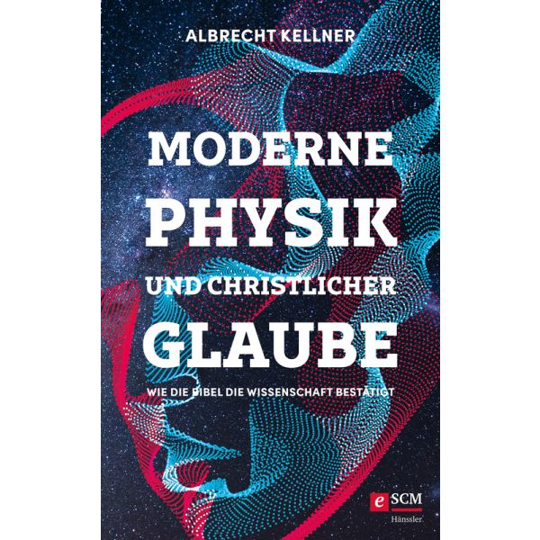 Produktbild - Moderne Physik und christlicher Glaube