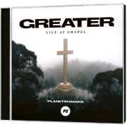 Greater: Live at Chapel