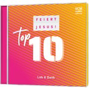 Feiert Jesus! Top 10 - Lob & Dank