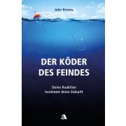 Der Köder des Feindes