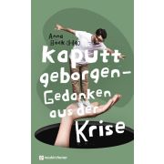 Produktbild des Artikels Kaputt geborgen - Gedanken aus der Krise (Buch - Gebunden)
