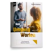 Vom klugen Umgang mit Worten